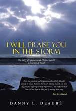 I Will Praise You in the Storm