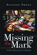 Missing the Mark: A Tale of Rescue for the Imperfect