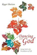 Dancing with God