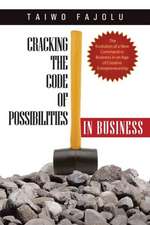 Cracking the Code of Possibilities in Business: The Evolution of a New Command in Business in an Age of Creative Entrepreneurship