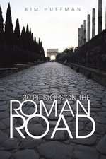 30 Pit Stops on the Roman Road