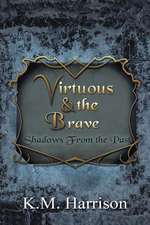 Virtuous & the Brave