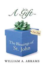 A Gift - The Blessings of St. John