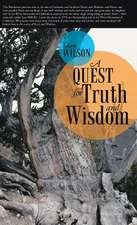 A Quest for Truth and Wisdom