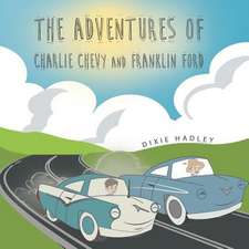 The Adventures of Charlie Chevy and Franklin Ford