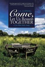 Come, Let Us Reason Together