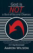 God Is Not a God of Second Chances