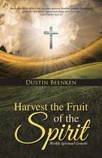 Harvest the Fruit of the Spirit: Weekly Spiritual Growth