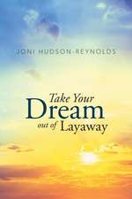 Take Your Dream Out of Layaway