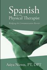 Spanish for the Physical Therapist