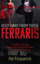 Keep Away from Those Ferraris