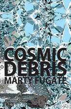 Cosmic Debris