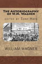 The Autobiography of W.M. Wagner