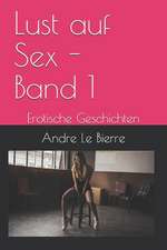 Lust Auf Sex - Band 1