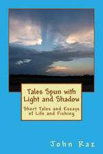 Tales Spun with Light and Shadow