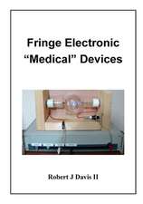 Fringe Electronic "Medical" Devices