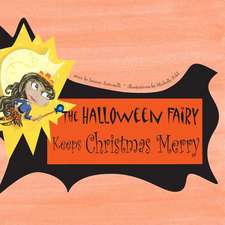 The Halloween Fairy Keeps Christmas Merry