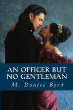 An Officer But No Gentleman