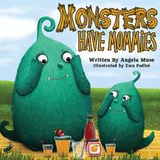 Monsters Have Mommies