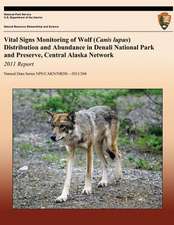 Vital Signs Monitoring of Wolf (Canis Lupus) Distribution and Abundance in Denali National Park and Preserve, Central Alaska Network