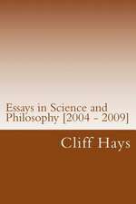 Essays in Science and Philosophy [2004 - 2009]