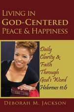 Living in God-Centered Peace & Happiness