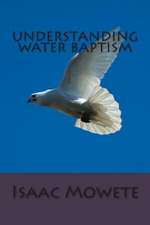 Understanding Water Baptism