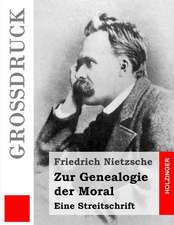 Zur Genealogie Der Moral (Grossdruck)