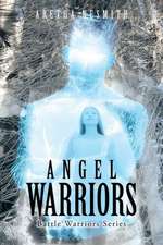 Angel Warriors: Battle Warriors Series