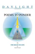 Poems to Ponder on the Road to Life