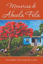 Memorias de Abuela Fela