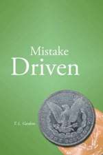 Mistake Driven: The Basis of Loving Life