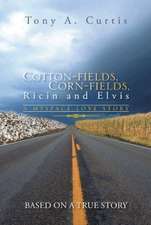Cotton-Fields, Corn-Fields, Ricin and Elvis