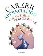 Career Appreciation for Optimum Performance