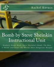 Bomb by Steve Sheinkin Instructional Unit