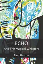 Echo and the Magical Whispers