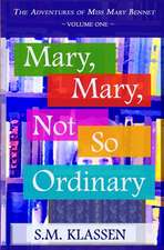 Mary, Mary, Not So Ordinary