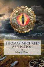 Thomas Michael's Affliction