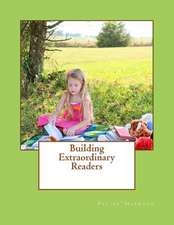 Building Extraordinary Readers