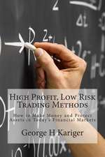 High Profit, Low Risk Trading Methods