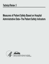 Measures of Patient Safety Based on Hospital Administrative Data - The Patient Safety Indicators