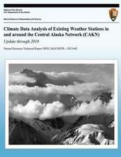 Climate Data Analysis of Existing Weather Stations in Around the Central Alaska Network (Cakn) Update Through 2010