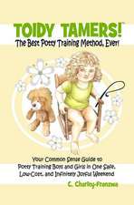 Toidy Tamers! the Best Potty Training Method, Ever!