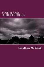 Youth and Other Fictions