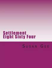 Settlement Eight Sixty Four