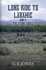 Long Ride to Laramie (Book 4)