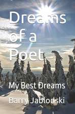 Dreams of a Poet: My Best Dreams