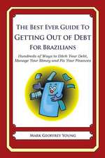 The Best Ever Guide to Getting Out of Debt for Brazilians