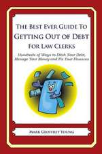 The Best Ever Guide to Getting Out of Debt for Law Clerks