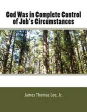 God Was in Complete Control of Job's Circumstances